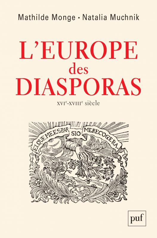 L’Europe des diasporas, XVI-XVIIIe siècle. 9782130798446