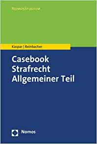 Casebook Strafrecht. 9783848742110