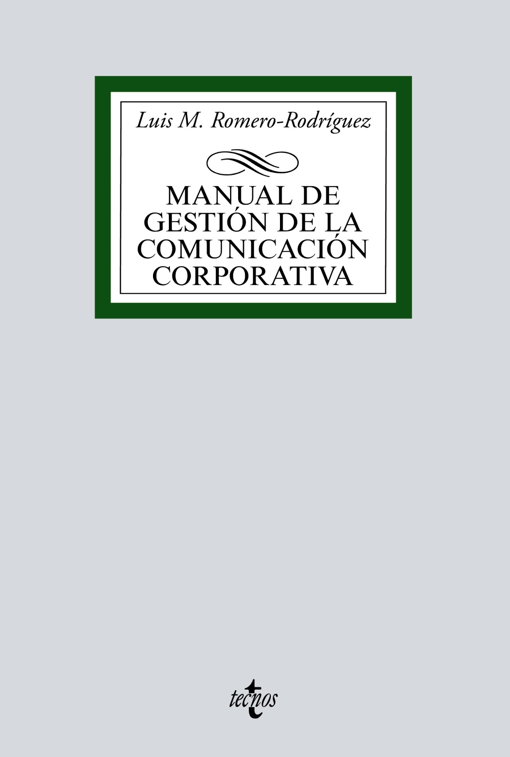 Manual de gestión de la comunicación corporativa. 9788430980987