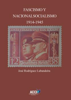 Fascismo y nacionalsocialismo 1914-1945. 9788417867881