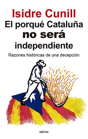 El porqué Cataluña no será independiente