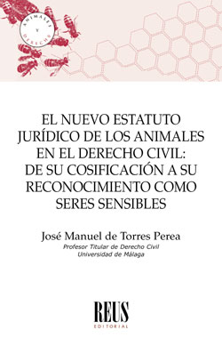 El nuevo estatuto jurídico de los animales en el Derecho civil. 9788429022926