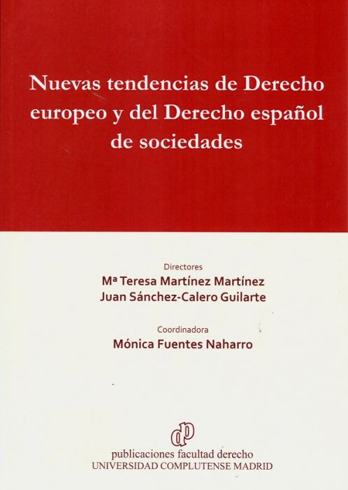 Nuevas tendencias de Derecho europeo y del Derecho español de sociedades. 9788484812173