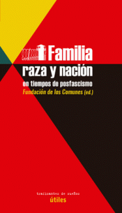 Familia, raza  y nación en tiempos de posfascismo. 9788412125948