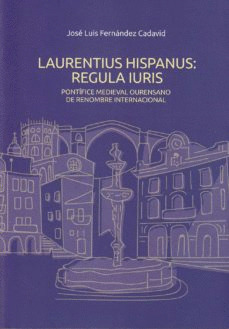 Laurentius Hispanus: regula iuris. 9788416643226
