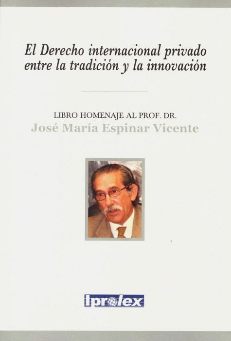 El Derecho internacional privado entre la tradición y la innovación. 9788494105593