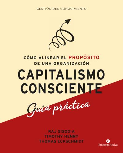 Capitalismo consciente. Guía práctica. 9788416997299