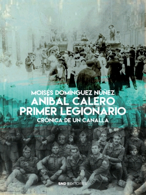 Aníbal Calero. Primer legionario