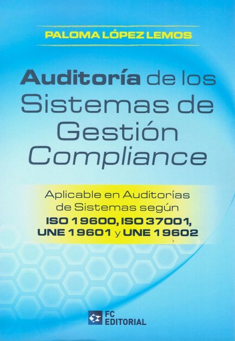 Auditoría de los sistemas de gestión compliance. 9788417701413