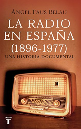 La radio en España (1896-1977). 9788430606504
