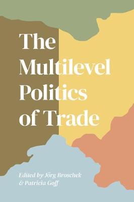 The multilevel politics of trade. 9781487524524