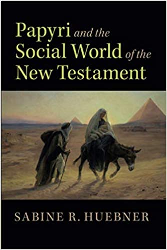 Papyri and the social world of the New Testament. 9781108455701