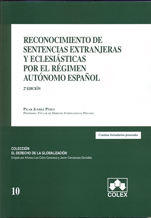 Reconocimiento de sentencias extranjeras y eclesiásticas por el régimen autónomo español. 9788483421291