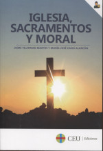 Iglesia, sacramentos y moral. 9788417385545