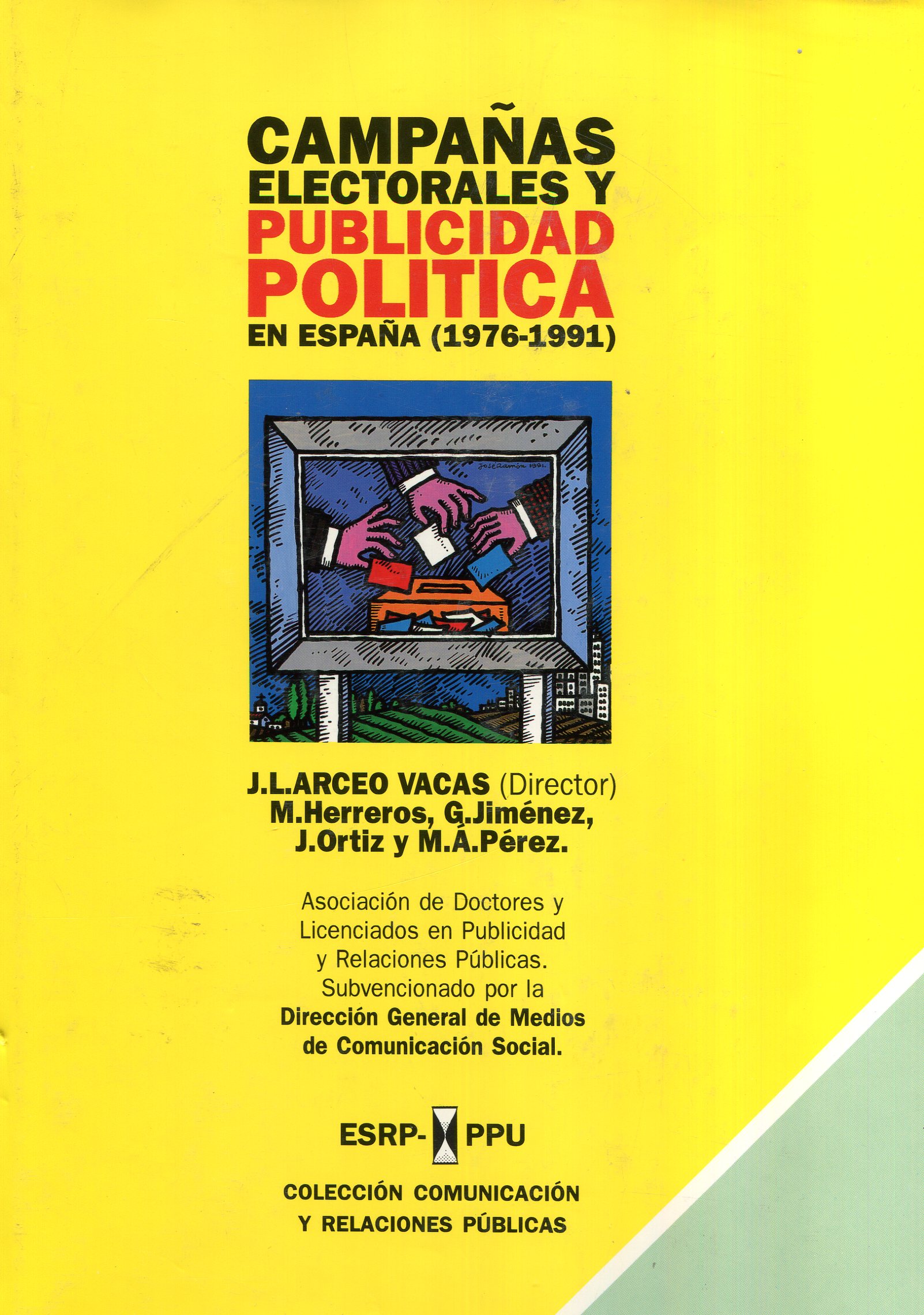 Campañas electorales y publicidad política en España (1976-1991). 9788447701421