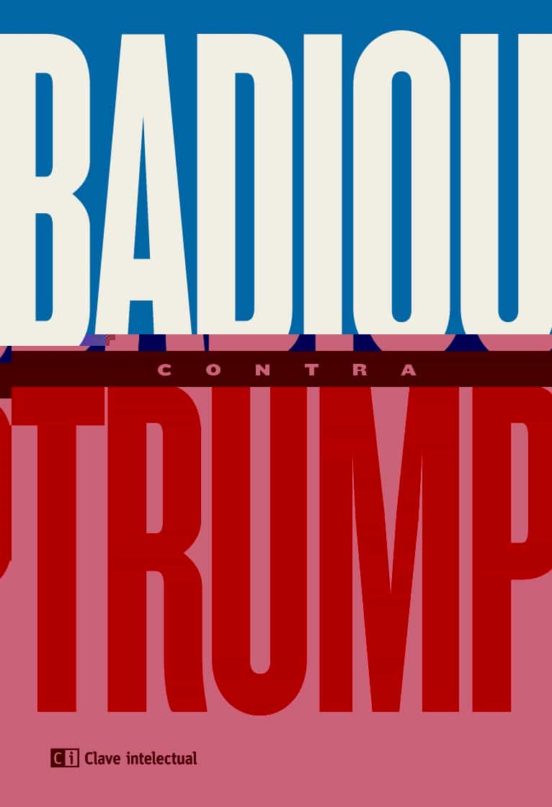 Badiou contra Trump. 9788412225228