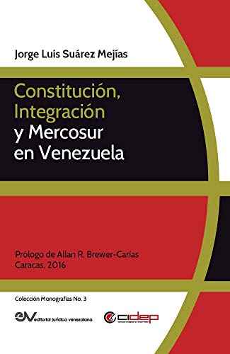 Constitución, integración y Mercosur en Venezuela. 9789803653293