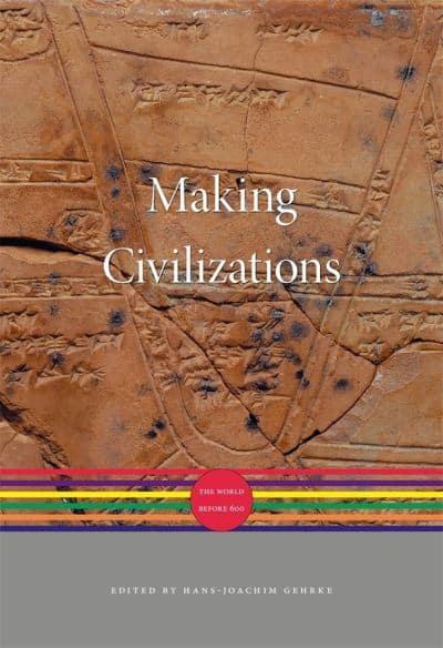 Making civilizations. 9780674047174