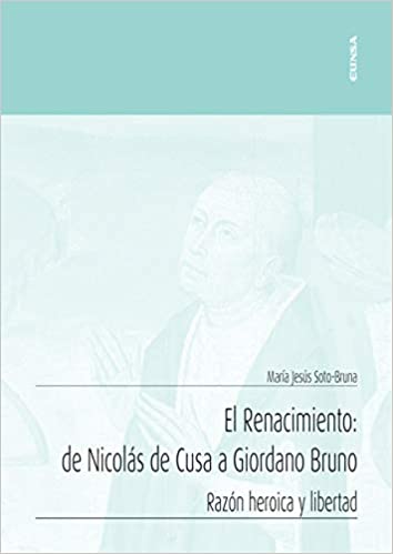 El renacimiento: de Nicolás de Cusa a Giordano Bruno. 9788431335106