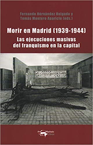 Morir en Madrid (1939-1944). 9788477744931