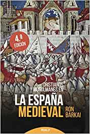 Cristianos y musulmanes en la España medieval. 9788432152689