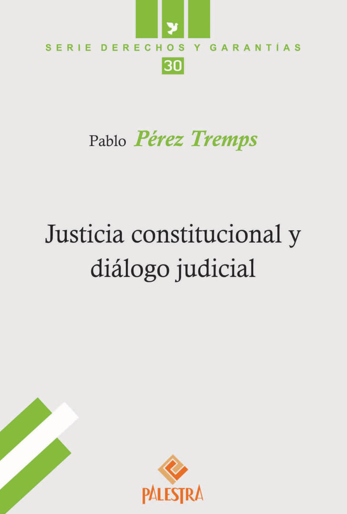 Justicia constitucional y diálogo judicial. 9786123250867