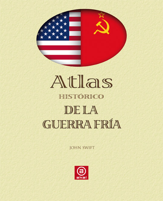 Atlas histórico de la Guerra Fría. 9788446023333