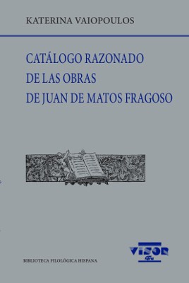 Catálogo razonado de las obras de Juan de Matos Fragoso. 9788498952421