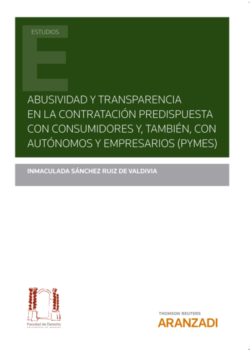 Abusividad y transparencia en la contratación predispuesta con consumidores y, también con autónomos y empresarios (PYMES)