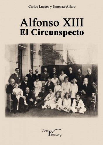 Alfonso XIII El Circunspecto. 9788418874215