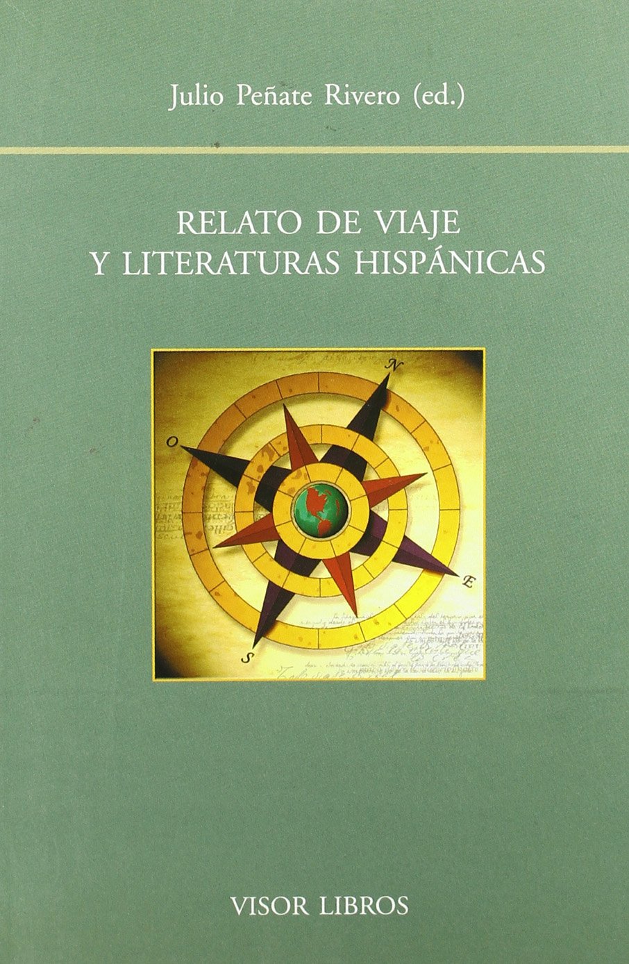 Relato de viaje y literaturas hispánicas. 9788475228815