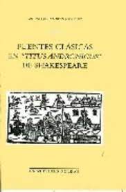 Fuentes clásicas en Titus Andronicus de Shakespeare. 9788497730549