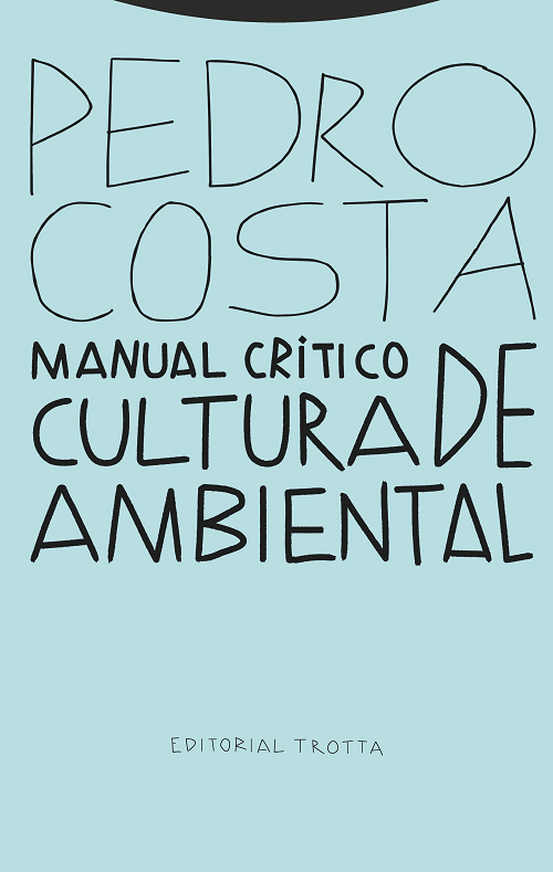 Manual crítico de cultura ambiental. 9788413640211