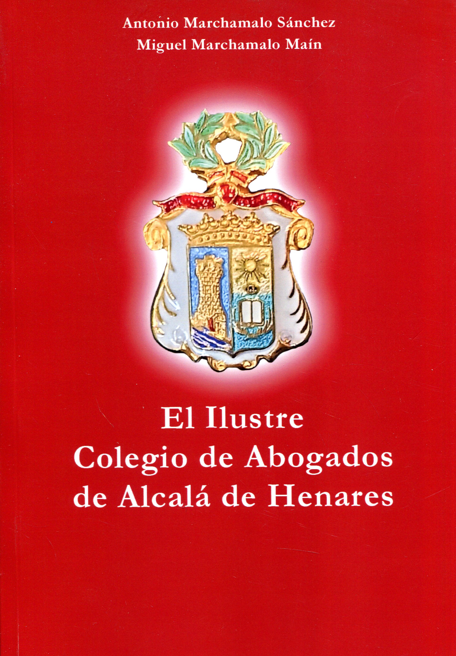El Ilustre Colegio de Abogados de Alcalá de Henares. 9788418131202