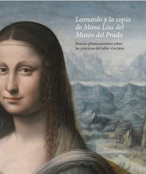 Leonardo y la copia de Mona Lisa del Museo del Prado. 9788484805649