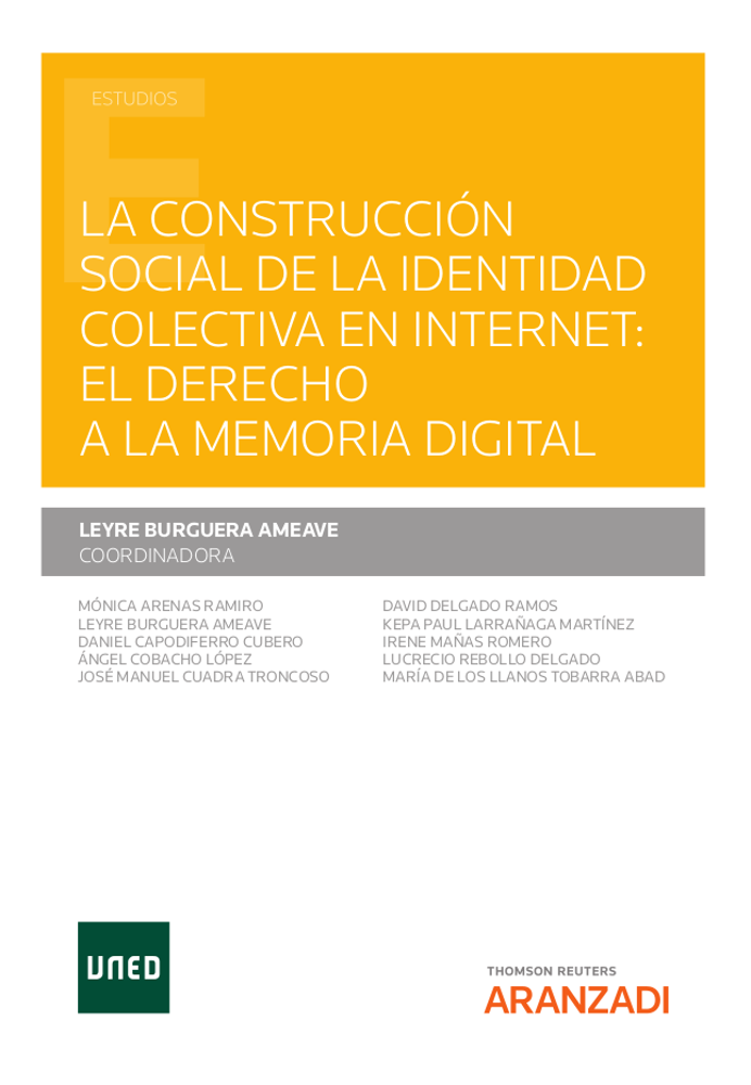 La construcción social de la identidad colectiva en internet: el derecho a la memoria digital. 9788413908342