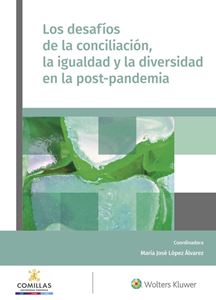 Los desafíos de la conciliación, la igualdad y la diversidad en la post-pandemia. 9788412313253