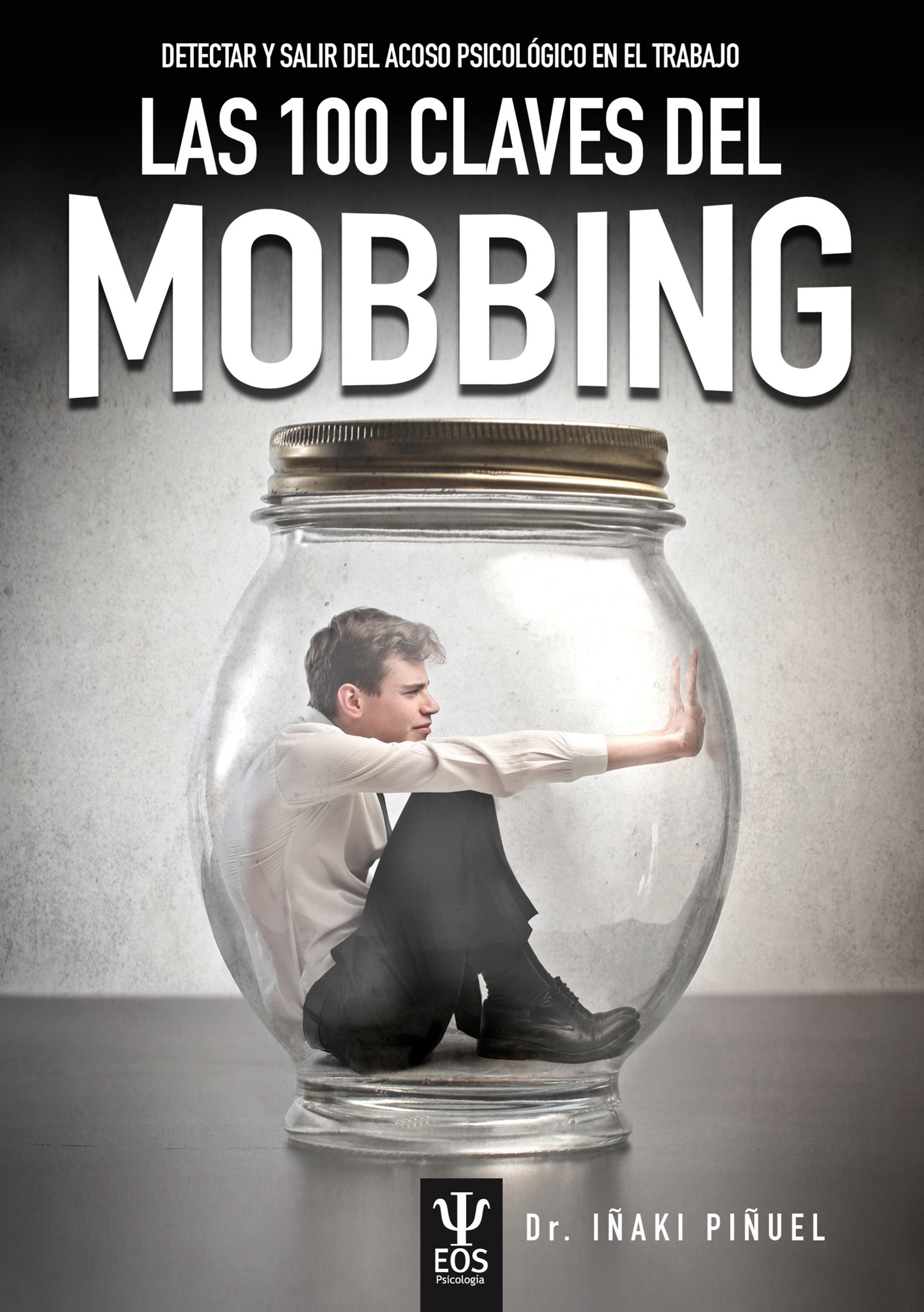 Las 100 claves del mobbing