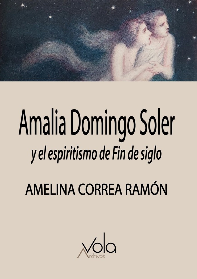 Amalia Domingo Soler y el espiritismo de Fin de siglo. 9788412301472