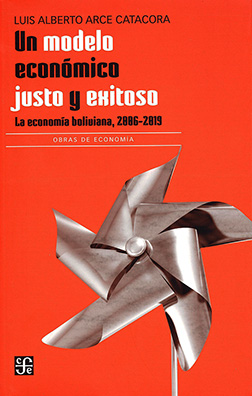 Libro: Un modelo económico justo y exitoso - 9786071668905 - Arce Catacora,  Luis Alberto - · Marcial Pons Librero