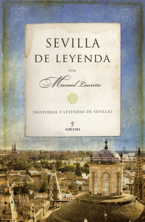Sevilla de leyenda. 9788492573622