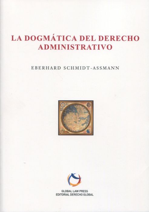 La dogmática del Derecho administrativo. 9788494741579