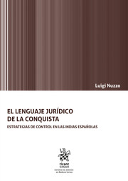 El lenguaje jurídico de la conquista. 9788413783628