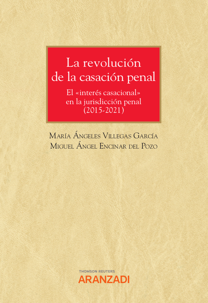 La revolución de la casación penal (2015-2021). 9788413914015
