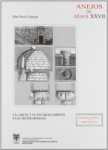 La cárcel y el encarcelamiento en el mundo romano