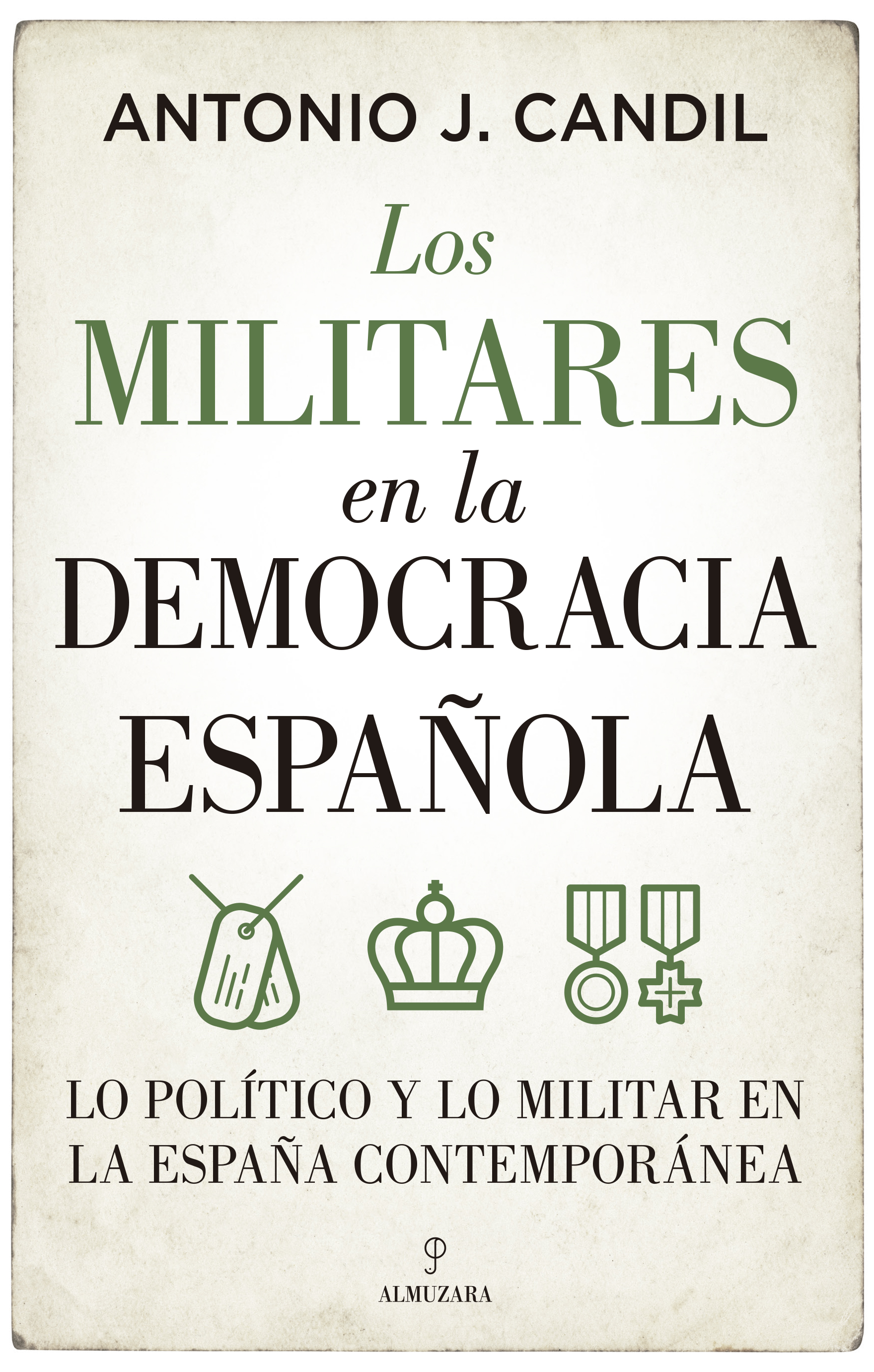 Los militares en la democracia española. 9788418709395