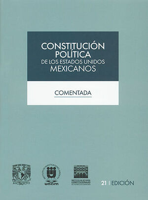 Constitución Política de los Estados Unidos Mexicanos comentada. 9786077822783