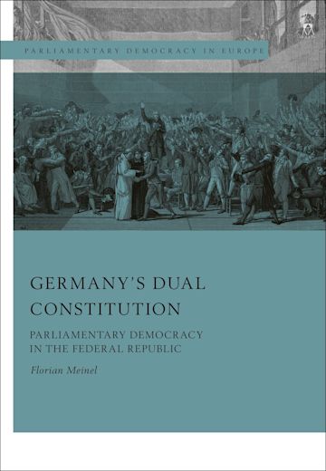 Germany’s dual Constitution. 9781509943395