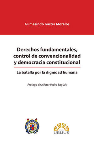 Derechos fundamentales, control de convencionalidad y democracia constitucional. 9786078615674