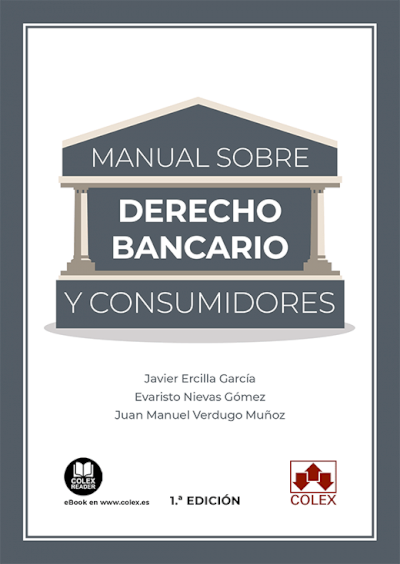 Manual sobre Derecho bancario y consumidores. 9788413593357